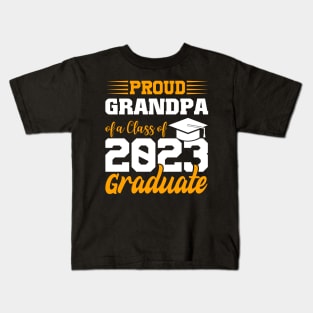 Proud Grandpa Of Class 2023 Graduate Funny Graduation Kids T-Shirt